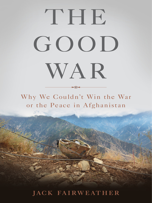 Title details for The Good War by Jack Fairweather - Available